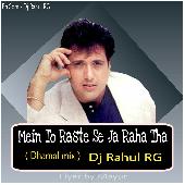 Mein To Raste Se Ja Raha Tha -( Dhamal mix )- Dj Rahul RG